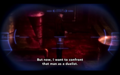"But now, I want to confront that man as a duelist."