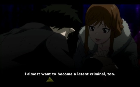 "I almost want to become a latent criminal, too."