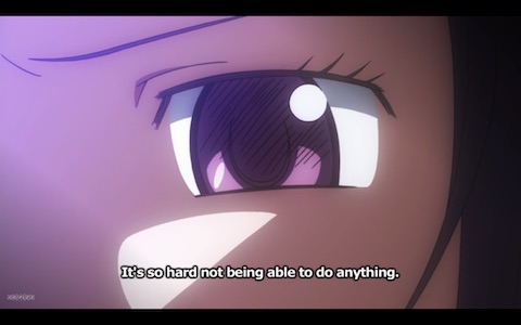 Kaname Junko: "It's so hard not being able to do anything."